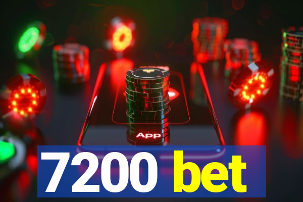 7200 bet